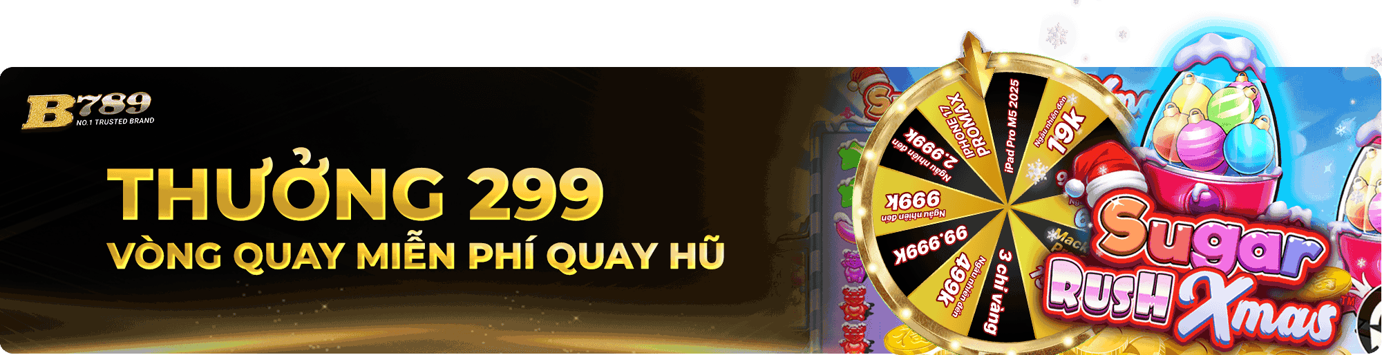 THƯỞNG 299 VÒNG QUAY MIỄN PHÍ QUAY HŨ